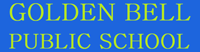 GOLDEN BELL PUBLIC SCHOOL